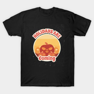 Holidays are coming T-Shirt